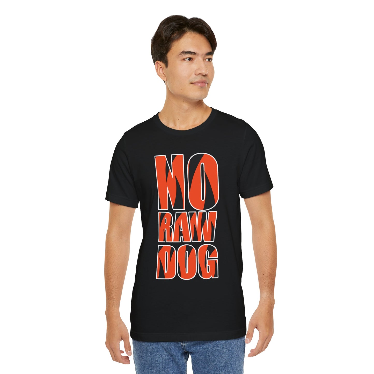NO RAW DOG Unisex Graphic Tee with Bold Text | Fun Casual Wear, Gift for Friends, Streetwear, Eco-Friendly Fashion, Perfect for Parties