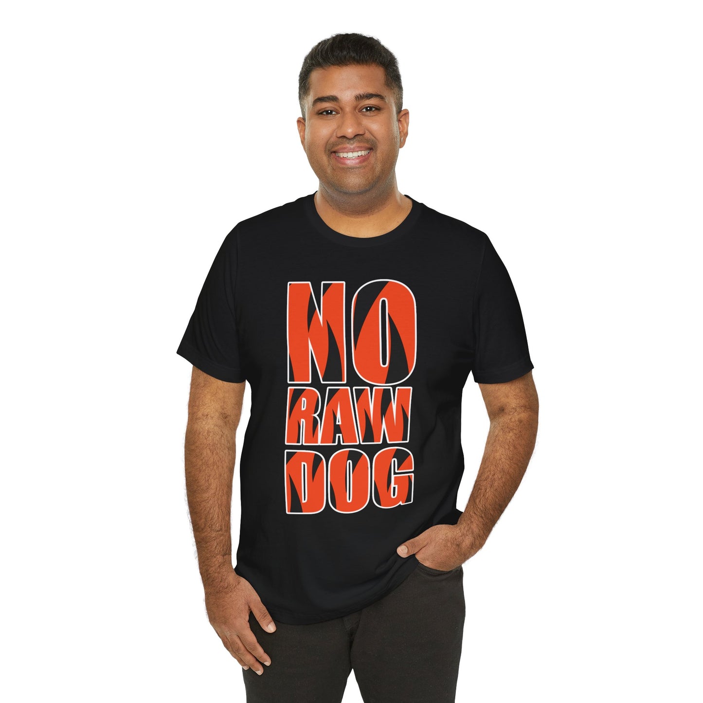 NO RAW DOG Unisex Graphic Tee with Bold Text | Fun Casual Wear, Gift for Friends, Streetwear, Eco-Friendly Fashion, Perfect for Parties