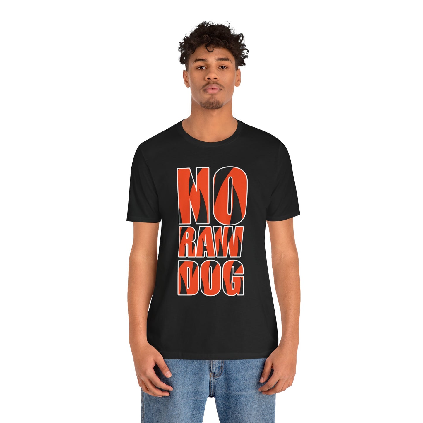 NO RAW DOG Unisex Graphic Tee with Bold Text | Fun Casual Wear, Gift for Friends, Streetwear, Eco-Friendly Fashion, Perfect for Parties