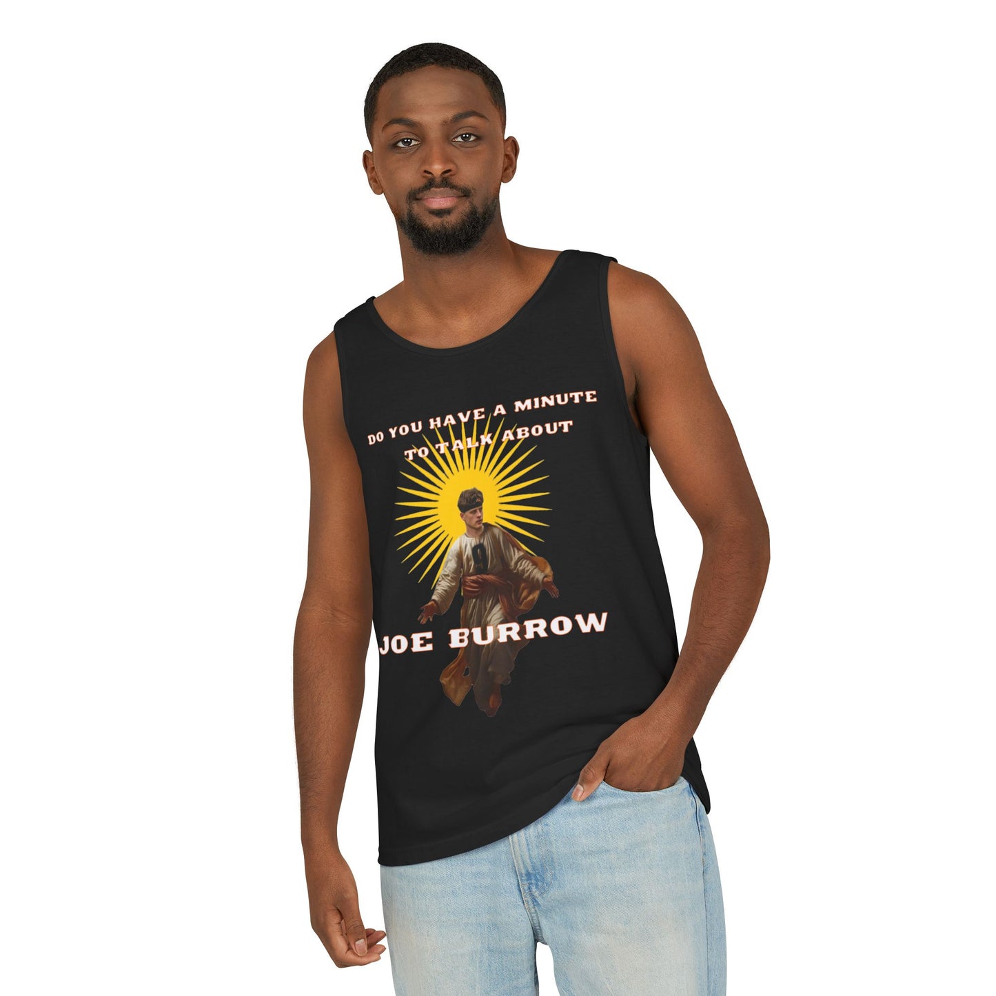 Do you have a minute to talk about Joe Burrow Unisex Garment-Dyed Tank Top - Sporty Casual Wear, Summer Essentials, Gift for Fans, Unique Graphic Tee, Trendy Athletic Apparel