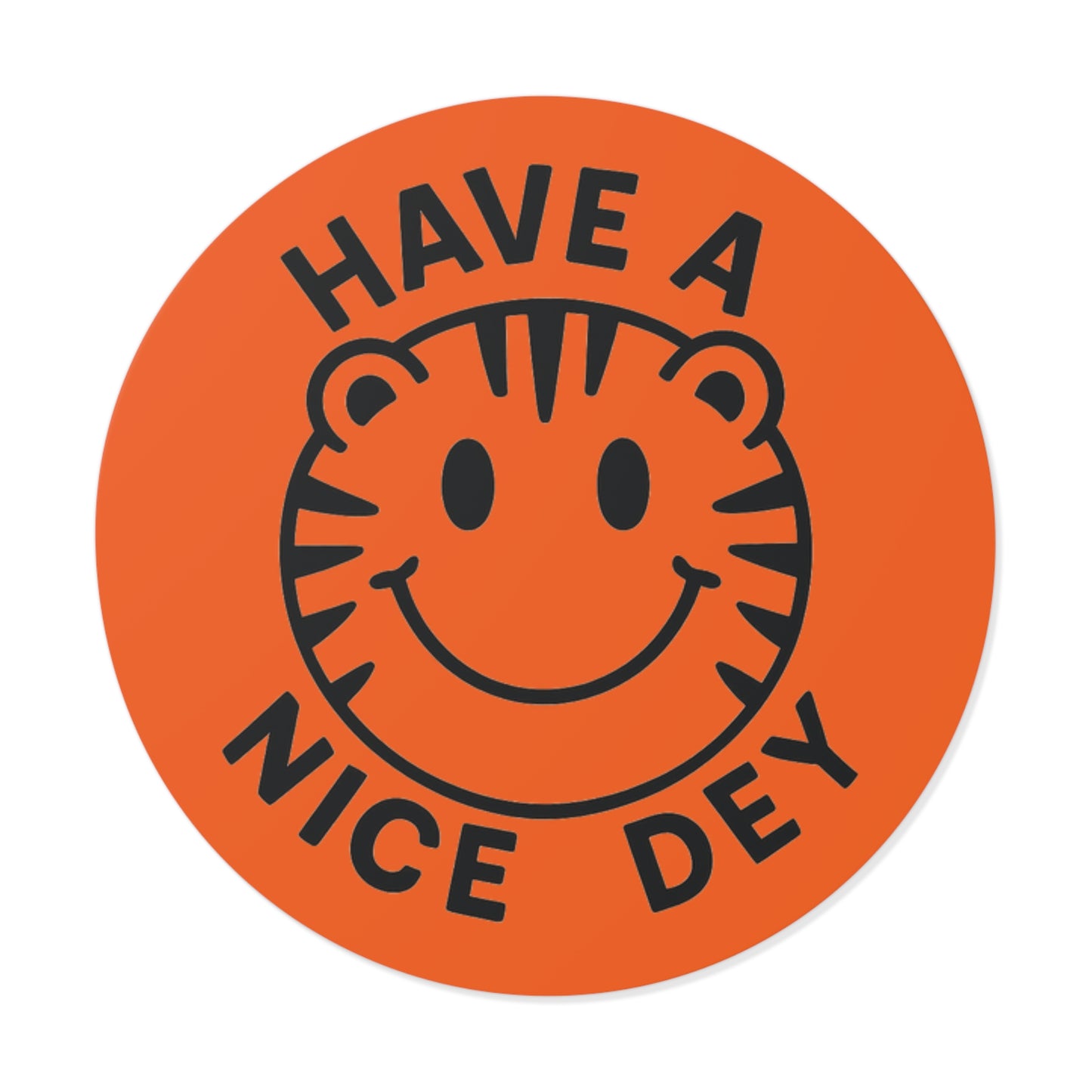 Have a Nice Dey Cheerful Vinyl Stickers, Perfect for Gifts, Scrapbooking, Cheer, Good Vibes, Teacher Appreciation