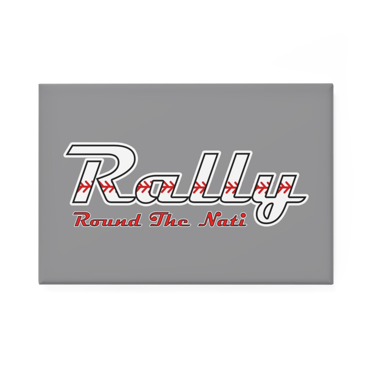 Rally Round the Nati Button Magnet