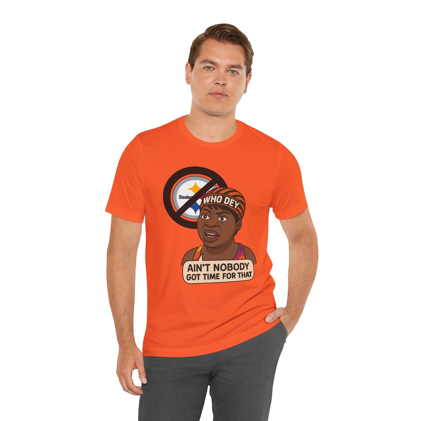 Ain't nobody got no time for Steelers! Tee, Casual Wear, Gift for Sports Fans, Humorous T-Shirt, Team Spirit Apparel, Perfect for Game Day
