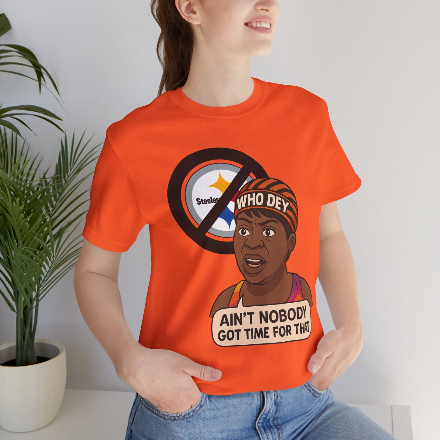 Ain't nobody got no time for Steelers! Tee, Casual Wear, Gift for Sports Fans, Humorous T-Shirt, Team Spirit Apparel, Perfect for Game Day