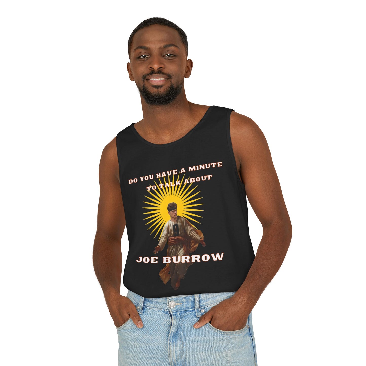 Do you have a minute to talk about Joe Burrow Unisex Garment-Dyed Tank Top - Sporty Casual Wear, Summer Essentials, Gift for Fans, Unique Graphic Tee, Trendy Athletic Apparel