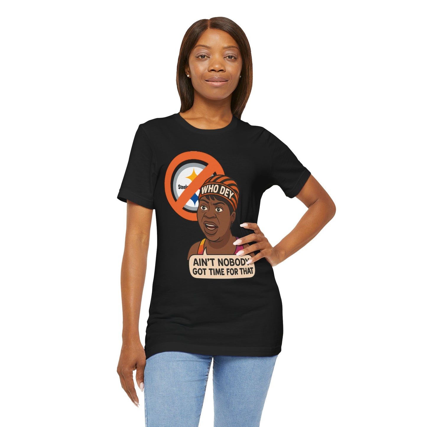Ain't nobody got no time for Steelers! Tee, Casual Wear, Gift for Sports Fans, Humorous T-Shirt, Team Spirit Apparel, Perfect for Game Day