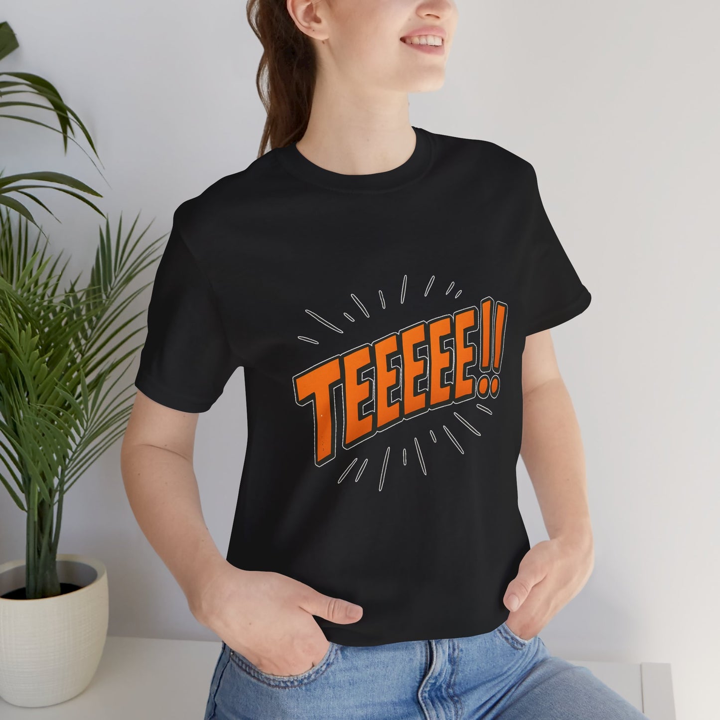 TEEEEEE!! Unisex Jersey Short Sleeve Shirt