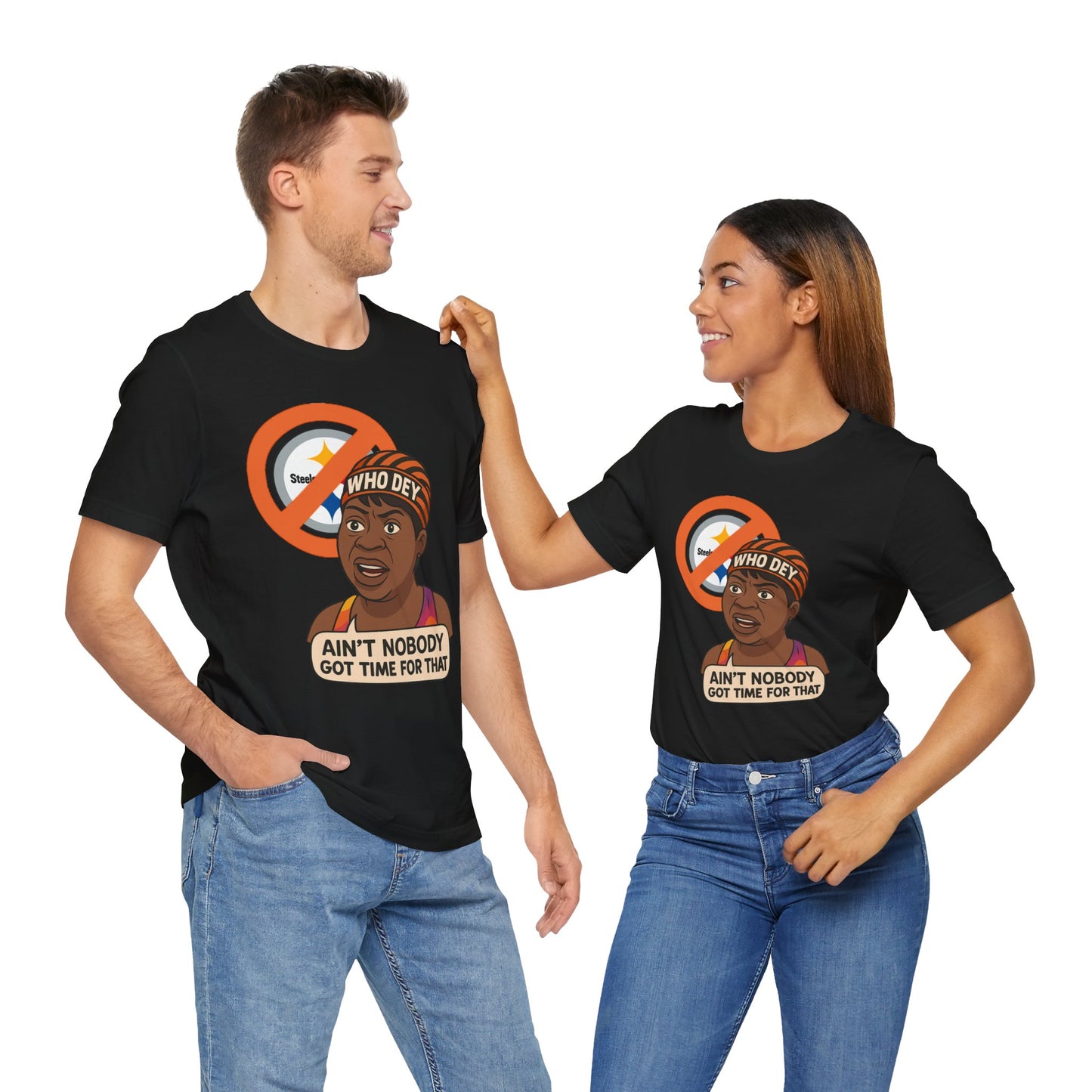 Ain't nobody got no time for Steelers! Tee, Casual Wear, Gift for Sports Fans, Humorous T-Shirt, Team Spirit Apparel, Perfect for Game Day