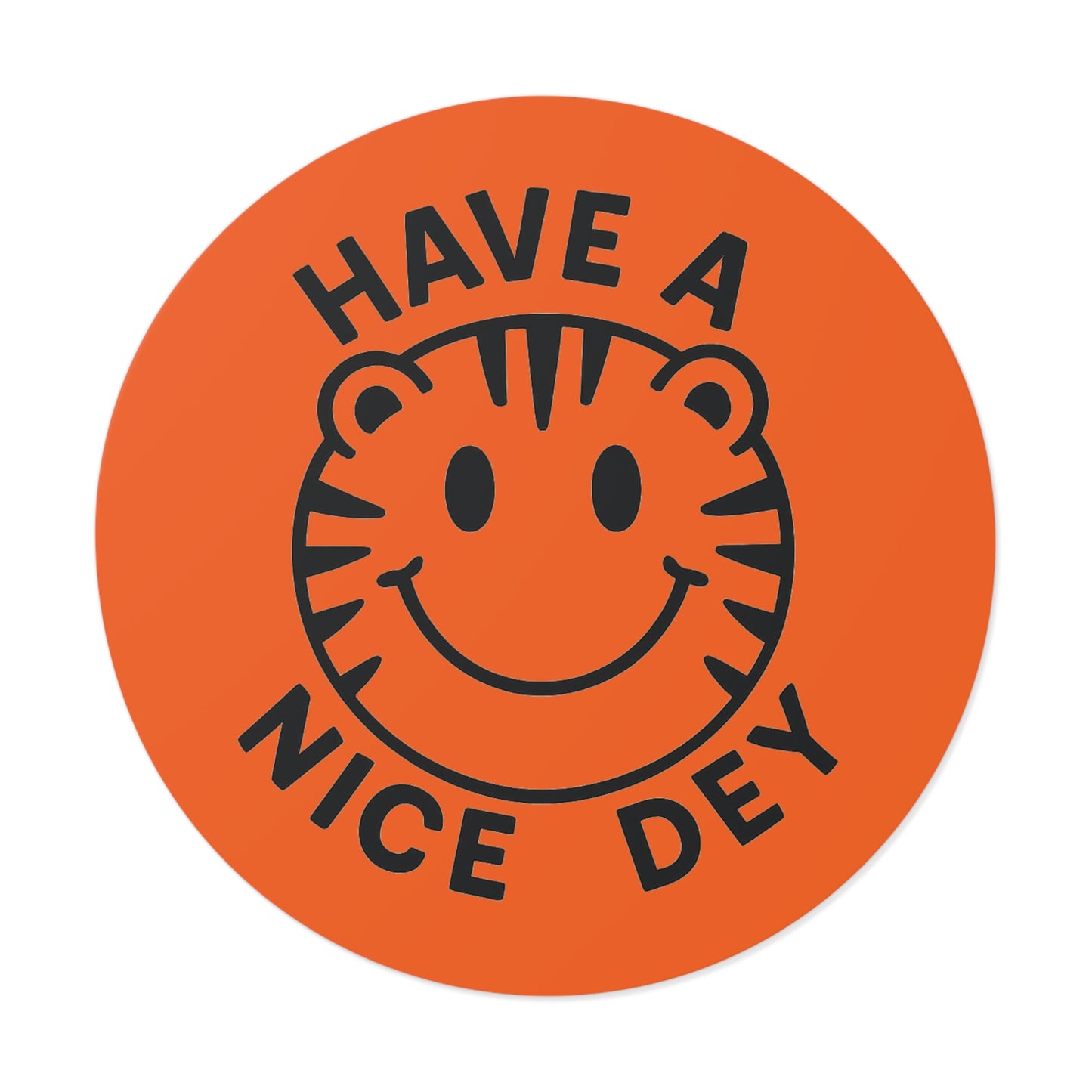 Have a Nice Dey Cheerful Vinyl Stickers, Perfect for Gifts, Scrapbooking, Cheer, Good Vibes, Teacher Appreciation
