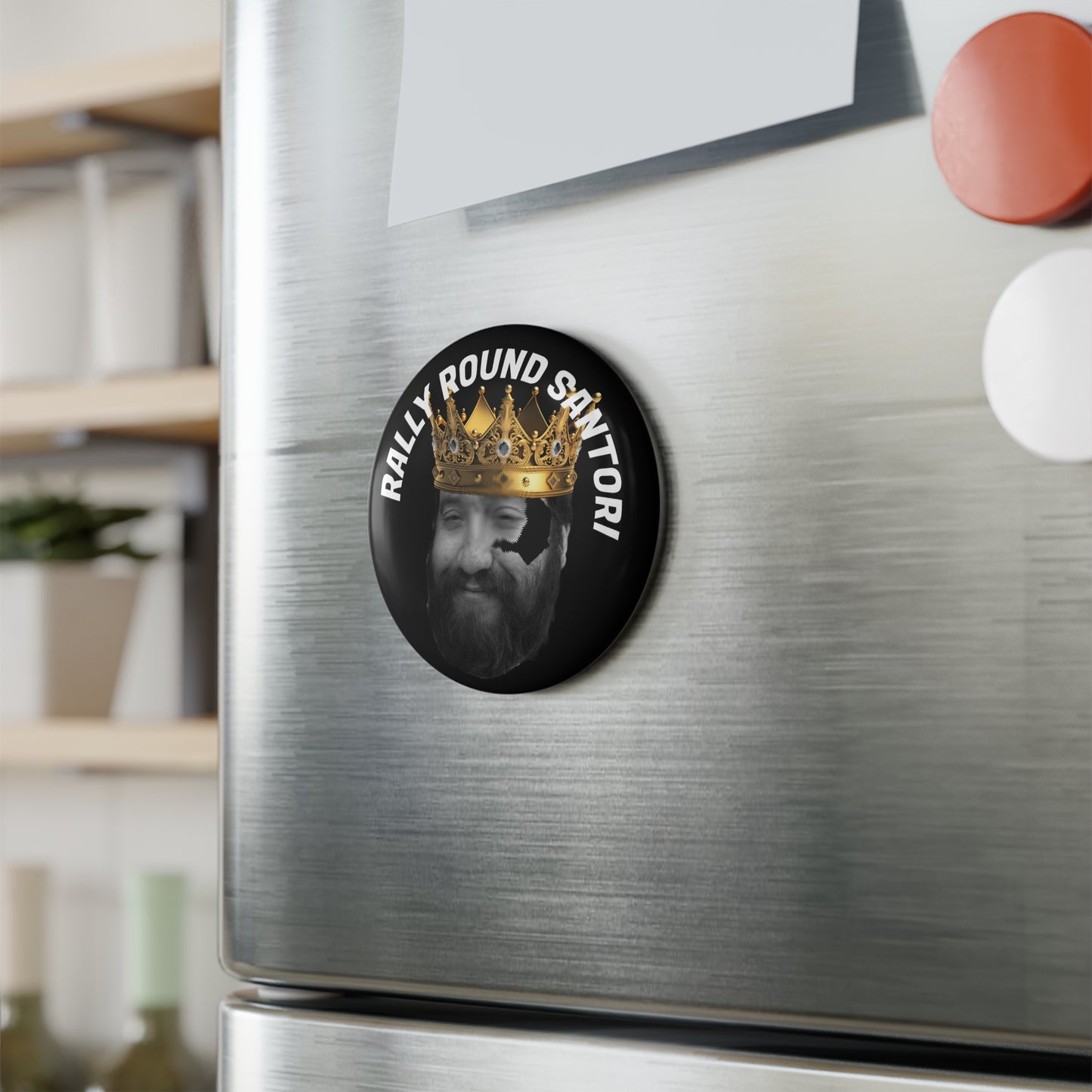 Santori King Button Magnet - Rally Round Santori, Decorative Fridge Magnet, Fun Collectible