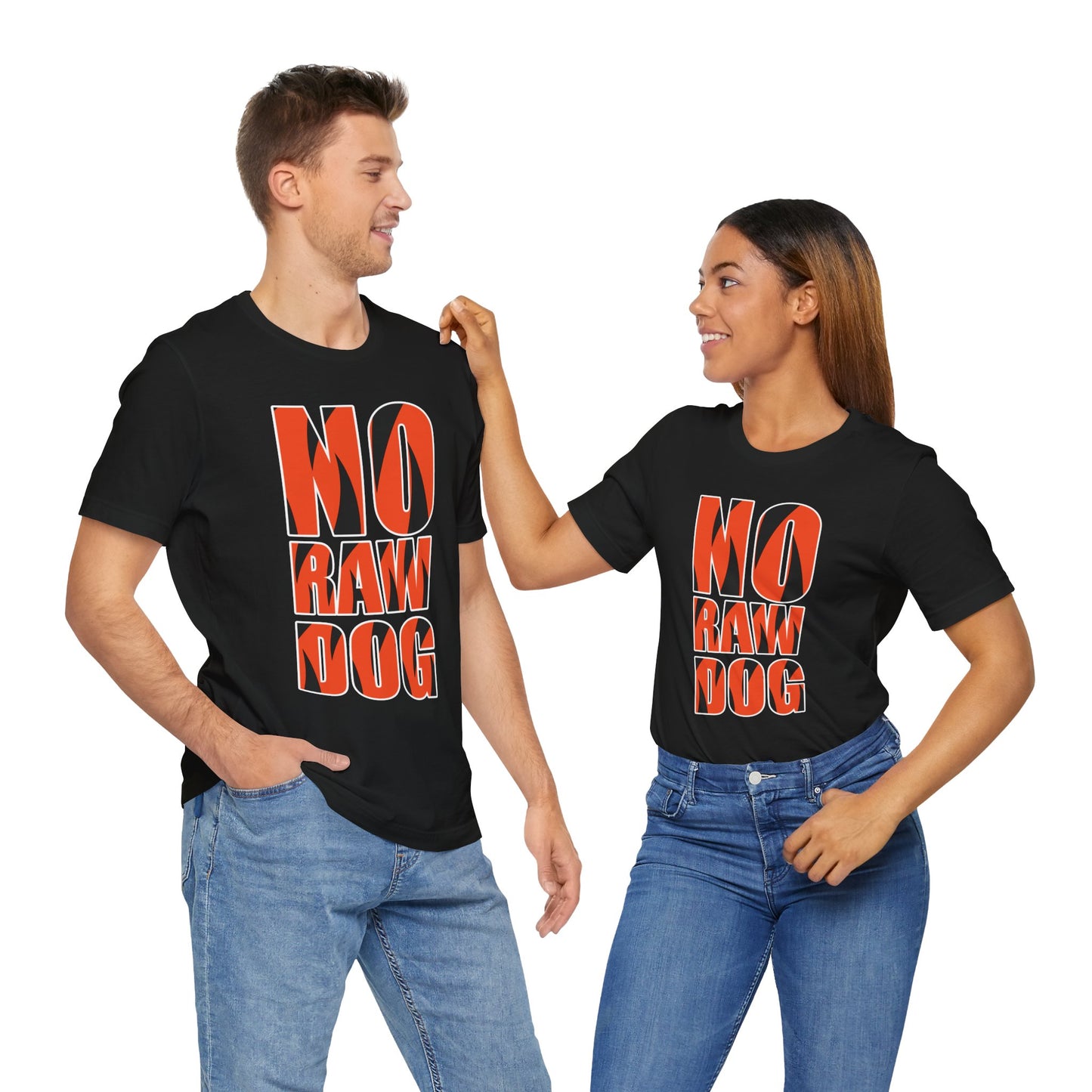 NO RAW DOG Unisex Graphic Tee with Bold Text | Fun Casual Wear, Gift for Friends, Streetwear, Eco-Friendly Fashion, Perfect for Parties