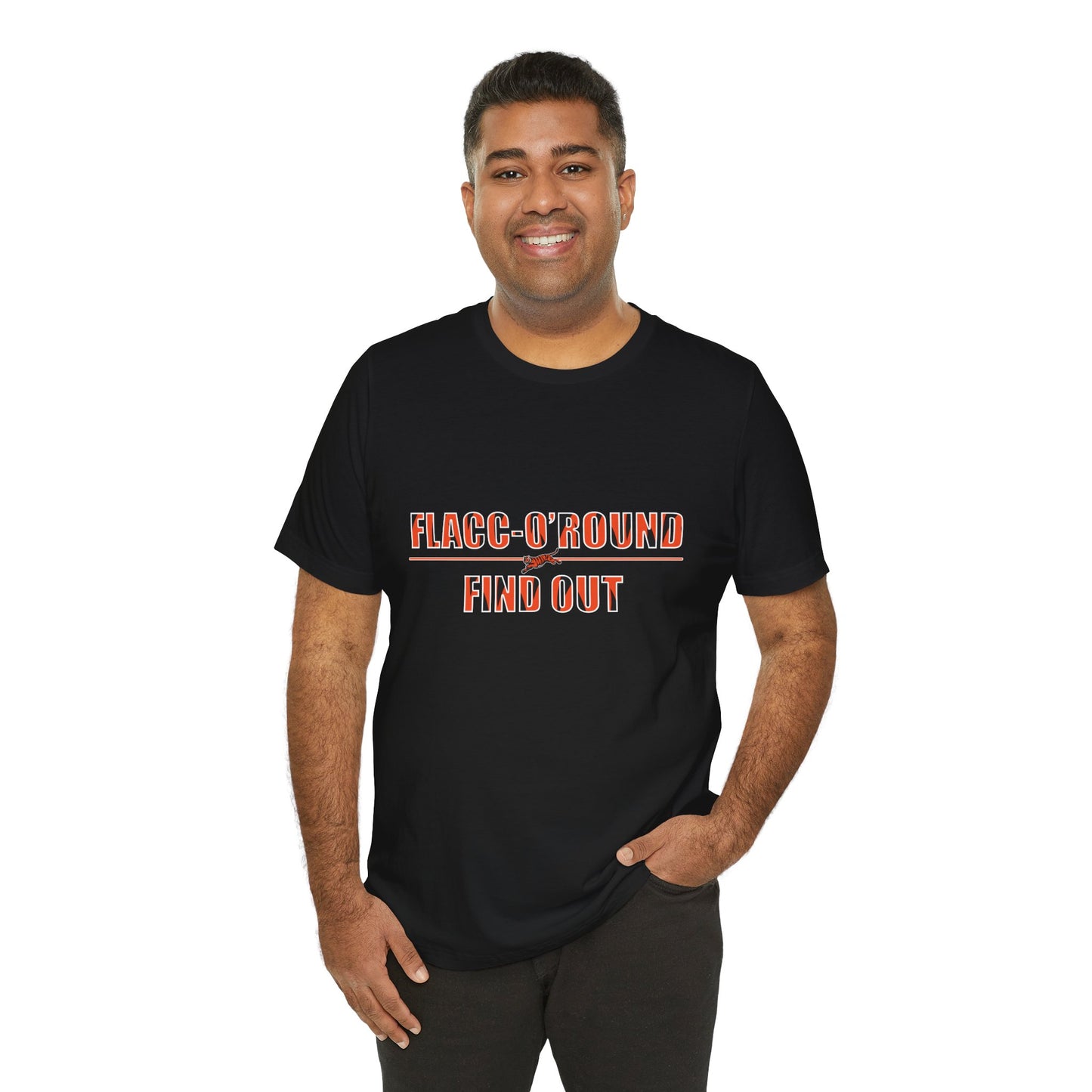Flacc-O-Round Find Out Tee, Funny Graphic T-shirt, Casual Summer Wear, Gift for Friends, Unisex Jersey Shirt