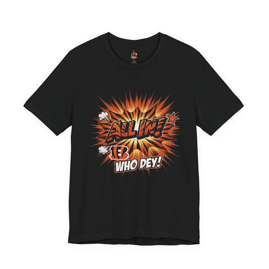 All In! Who Dey! Bengals Fan T-Shirt – All In Comic Burst Tee