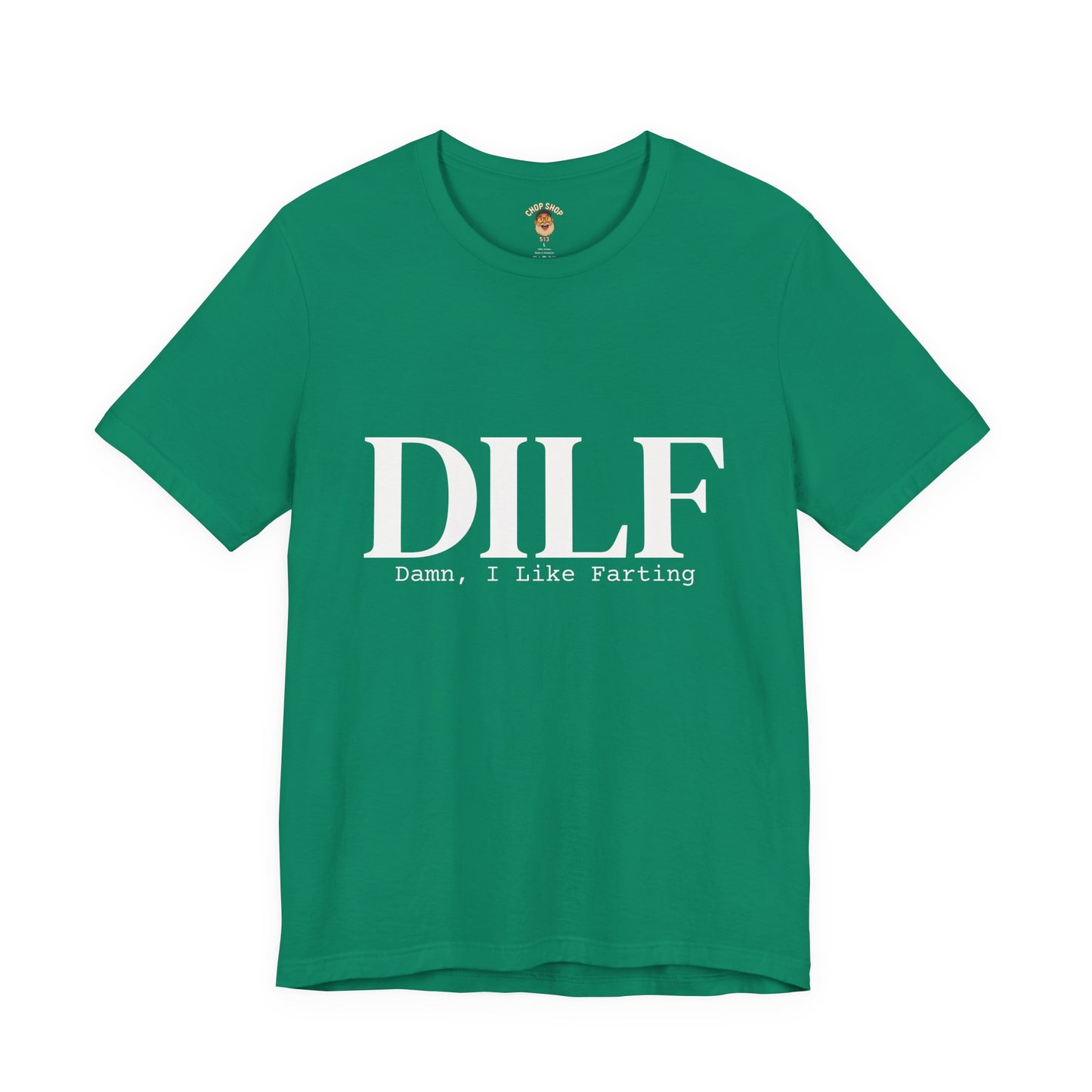 DILF Funny Graphic Tee — "Damn, I Like to Fart" Novelty T-Shirt