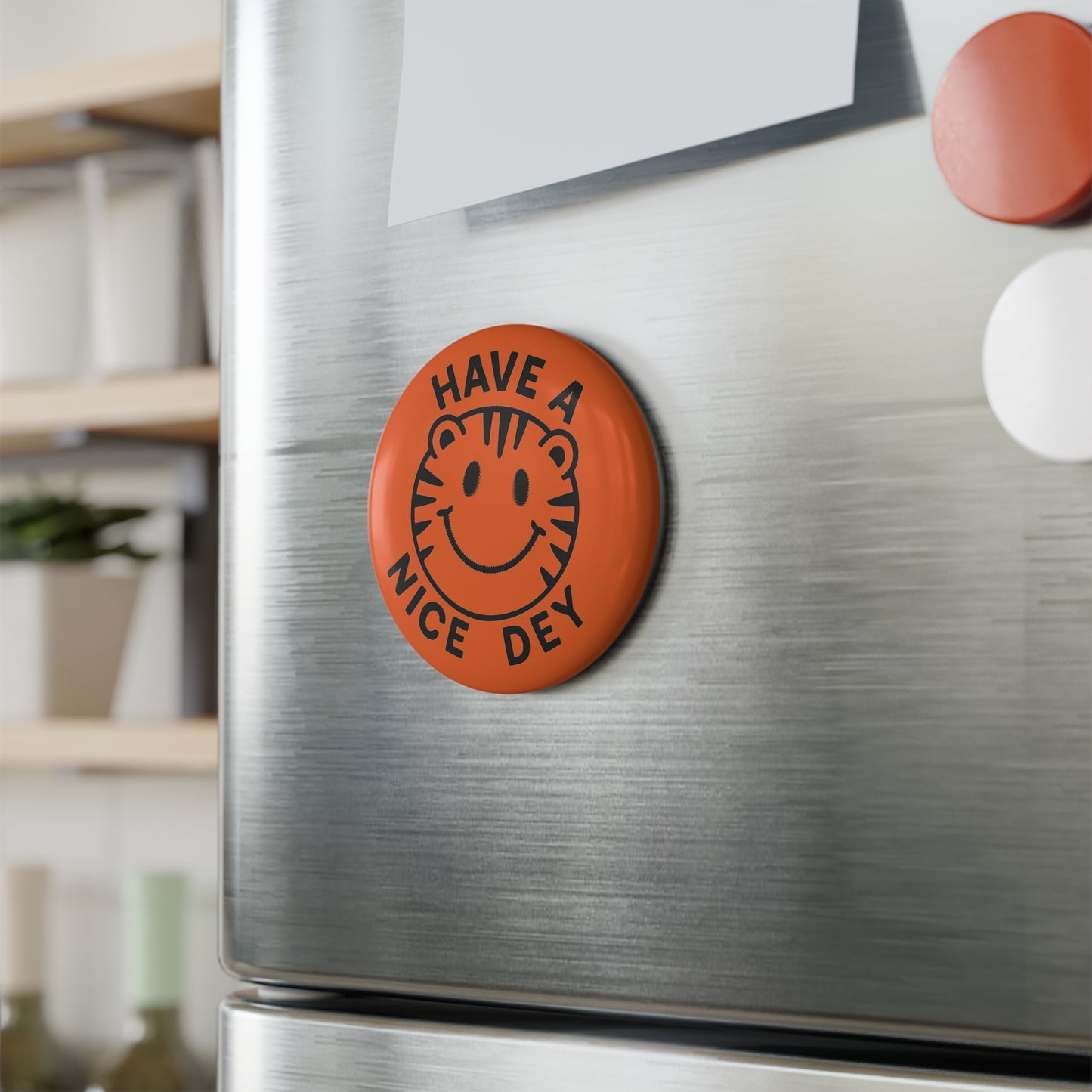Have a nice DEY Tiger Button Magnet, Fun Home Décor, Gift for Kids, Teachers, Party Favor, Kitchen Accessory