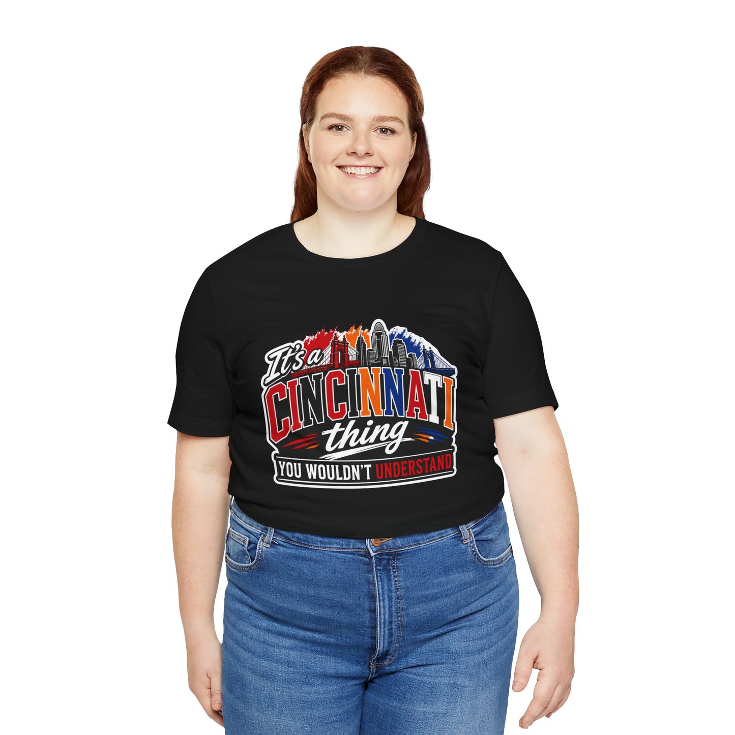 Cincinnati Skyline Tee — "It’s a Cincinnati Thing You Wouldn’t Understand"
