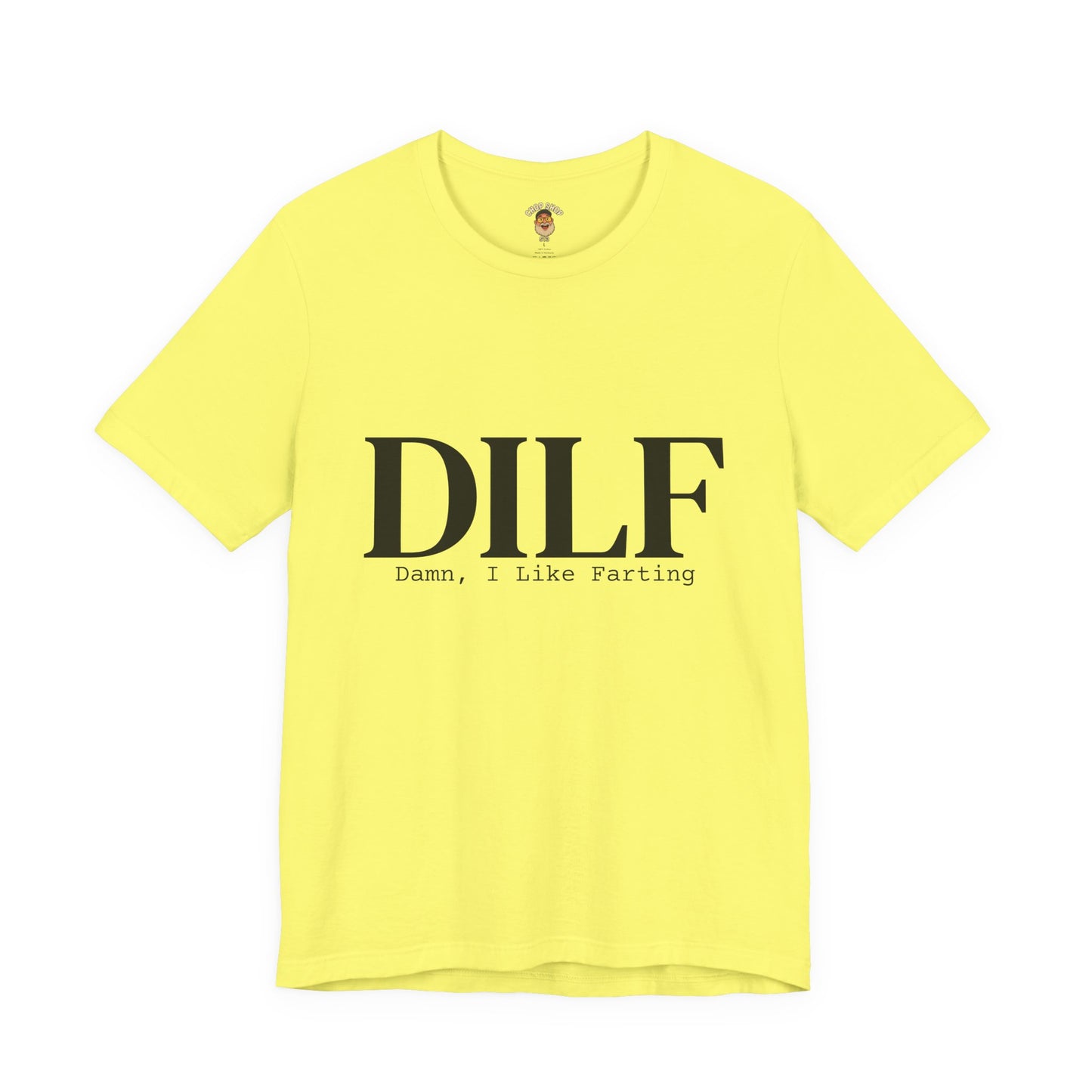 DILF Funny Graphic Tee — "Damn, I Like to Fart" Novelty T-Shirt