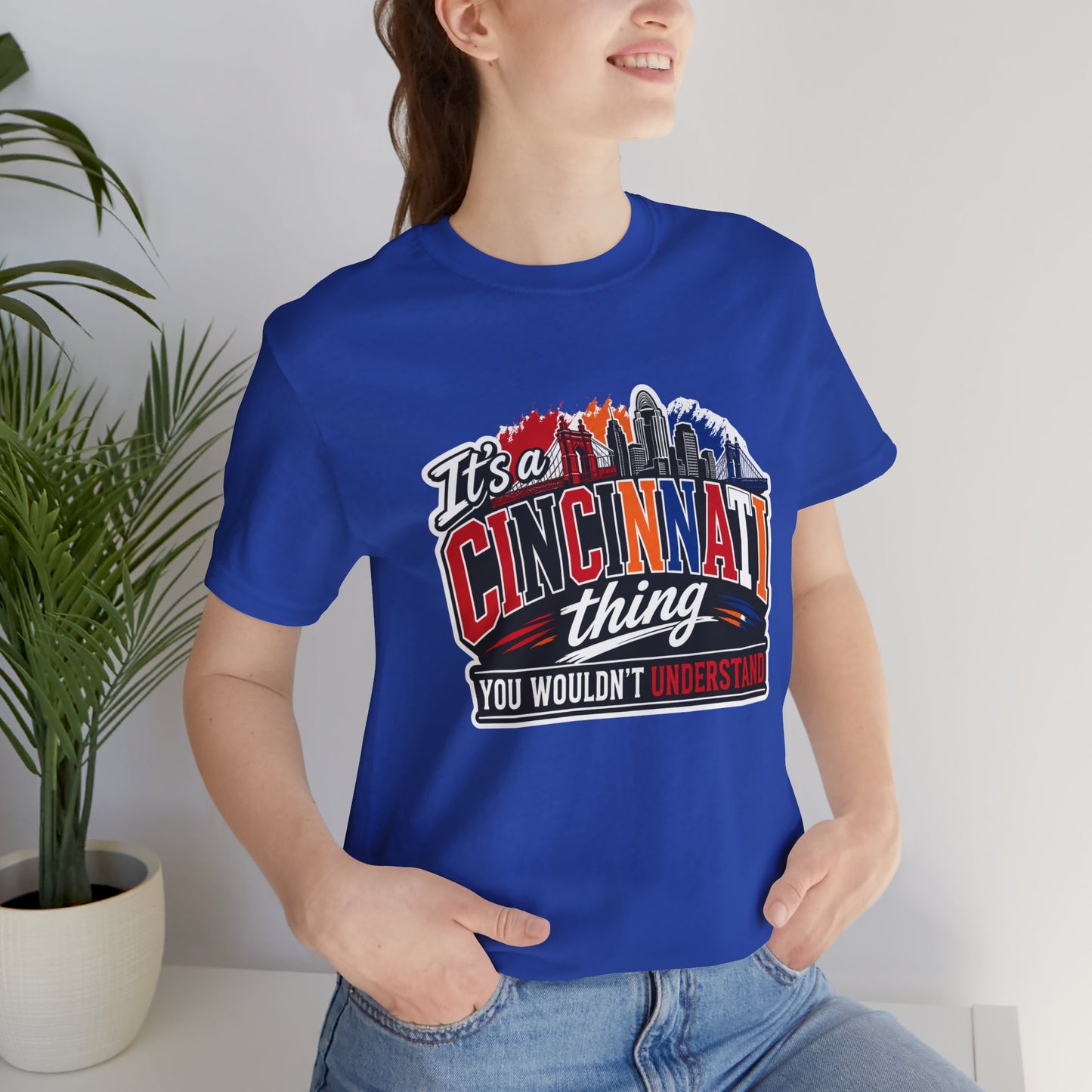 Cincinnati Skyline Tee — "It’s a Cincinnati Thing You Wouldn’t Understand"