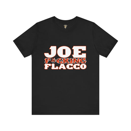 Joe F*cking Flacco Design - Perfect for Game Day, Gifts, Tailgating, and Casual Wear