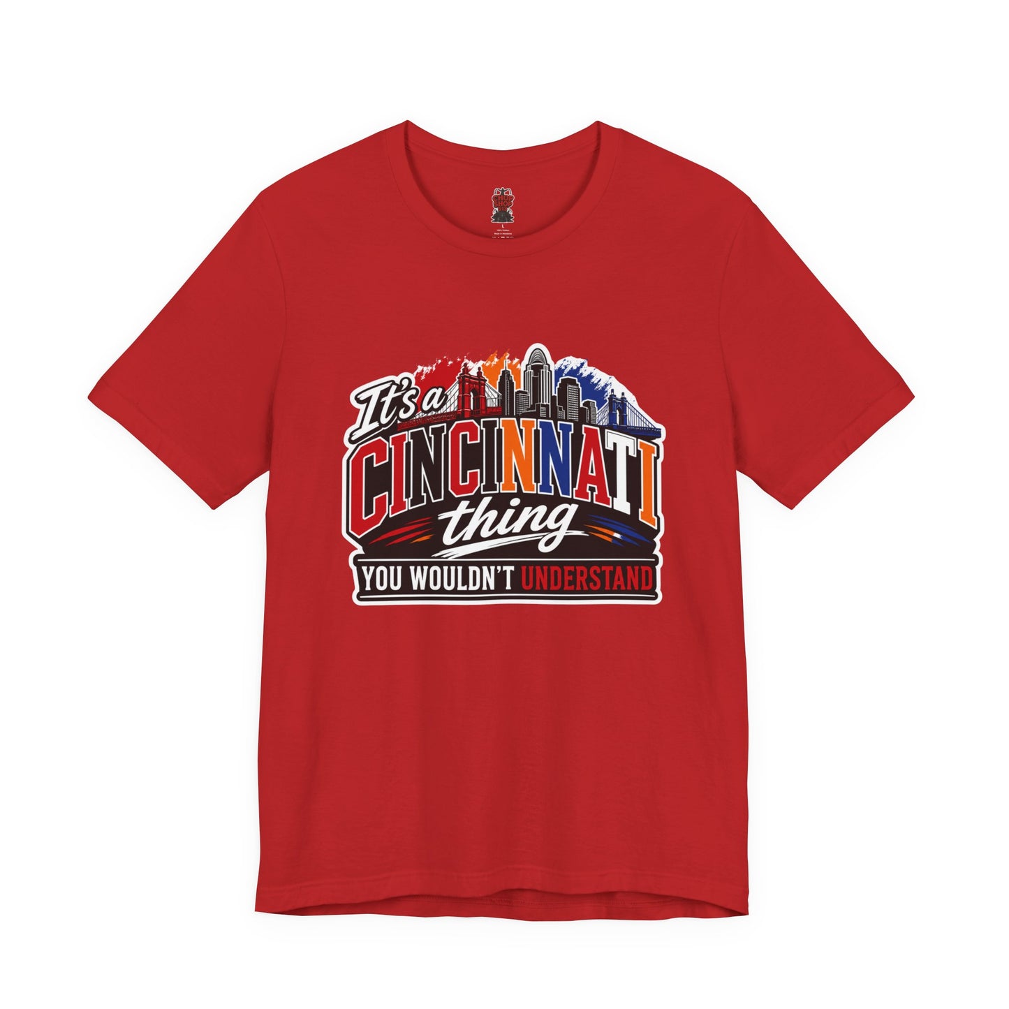 Cincinnati Skyline Tee — "It’s a Cincinnati Thing You Wouldn’t Understand"