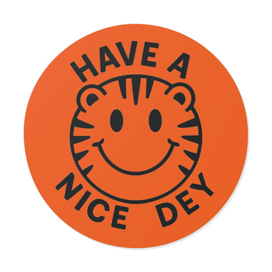 Have a Nice Dey Cheerful Vinyl Stickers, Perfect for Gifts, Scrapbooking, Cheer, Good Vibes, Teacher Appreciation