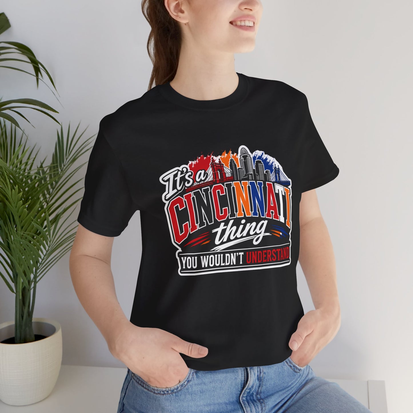 Cincinnati Skyline Tee — "It’s a Cincinnati Thing You Wouldn’t Understand"