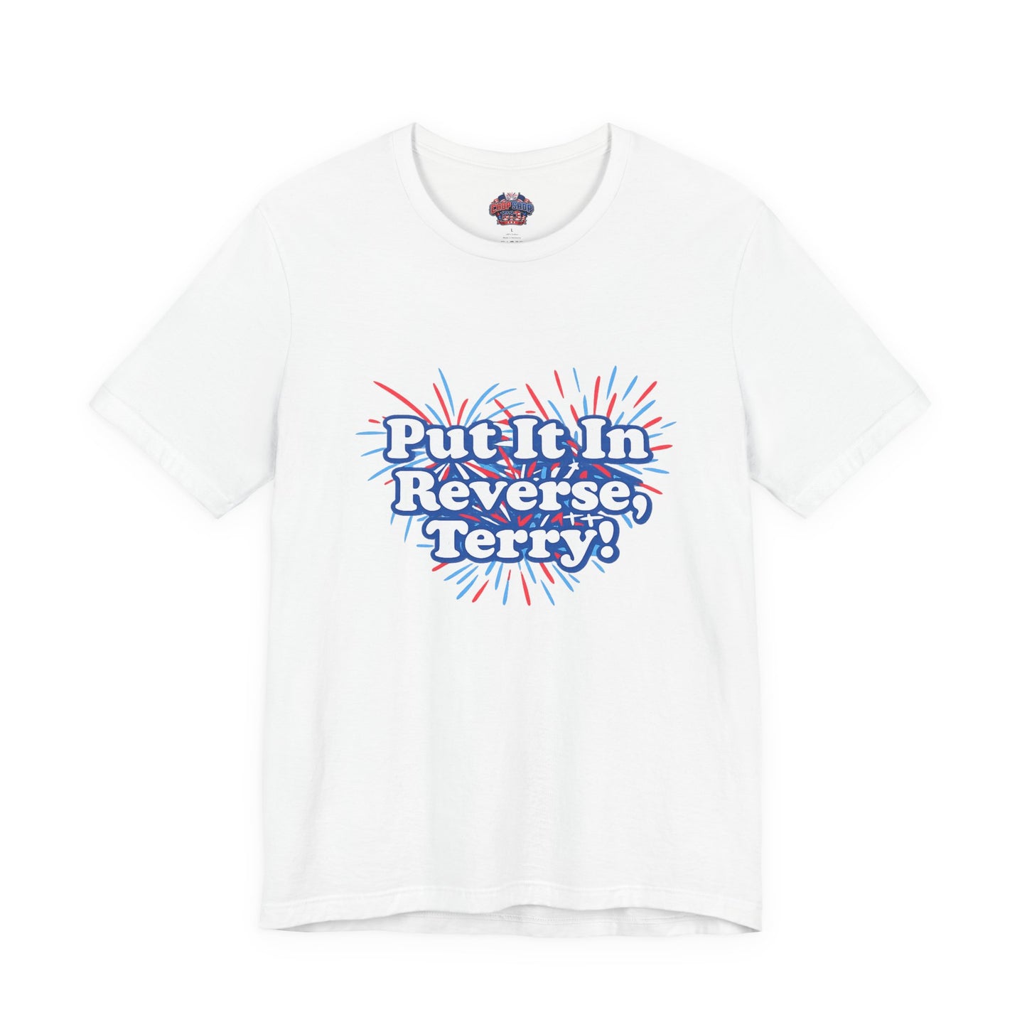 4th of July "Put It In Reverse, Terry!" Retro Patriotic Graphic Tee