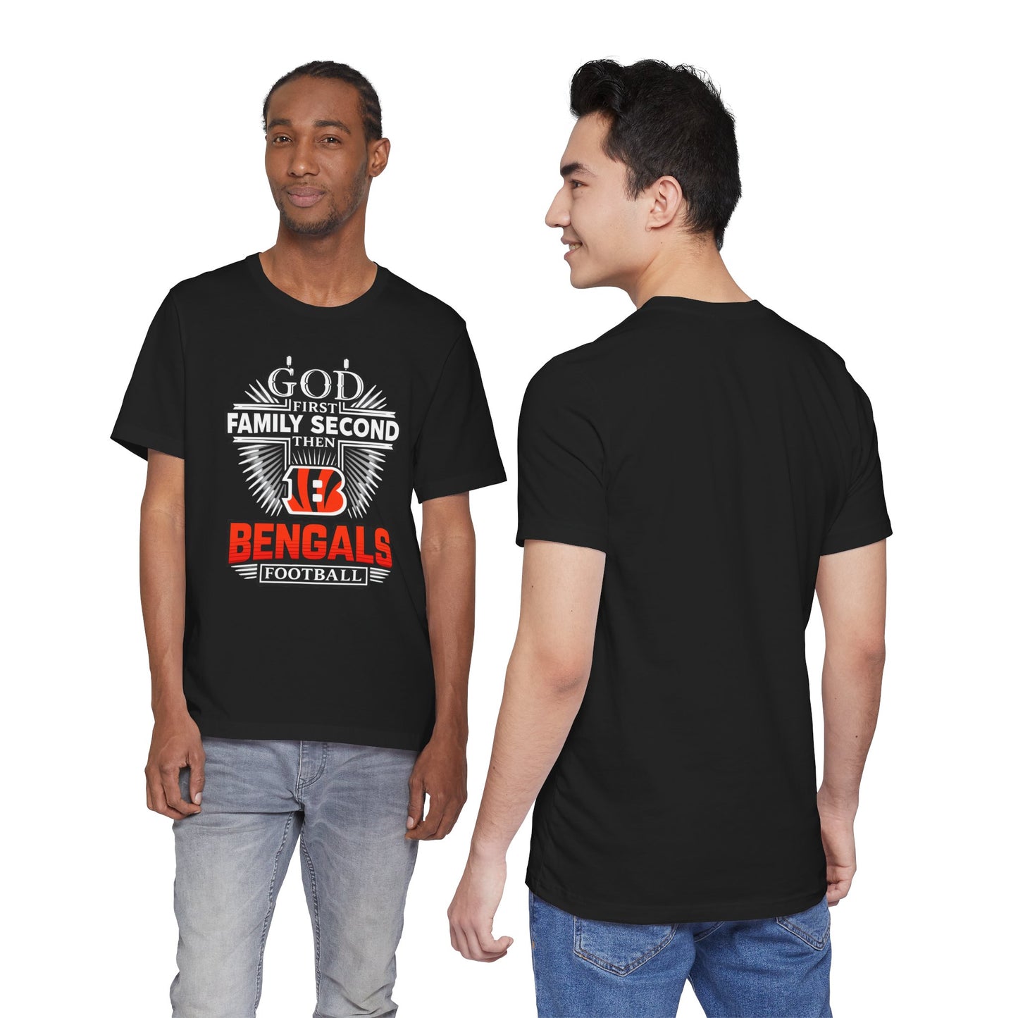 God 1st Bengals Football Tee — "God First, Family Second, Then Bengals" Fan Shirt
