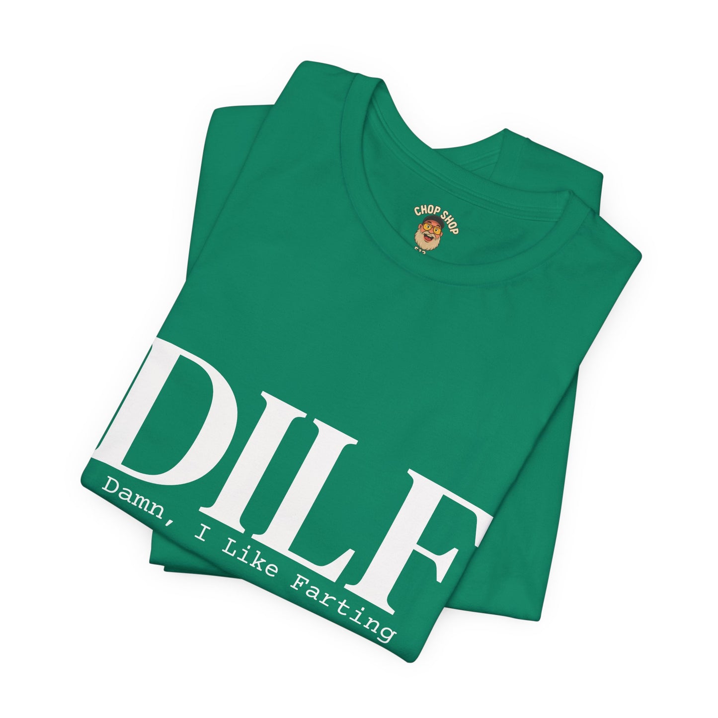 DILF Funny Graphic Tee — "Damn, I Like to Fart" Novelty T-Shirt