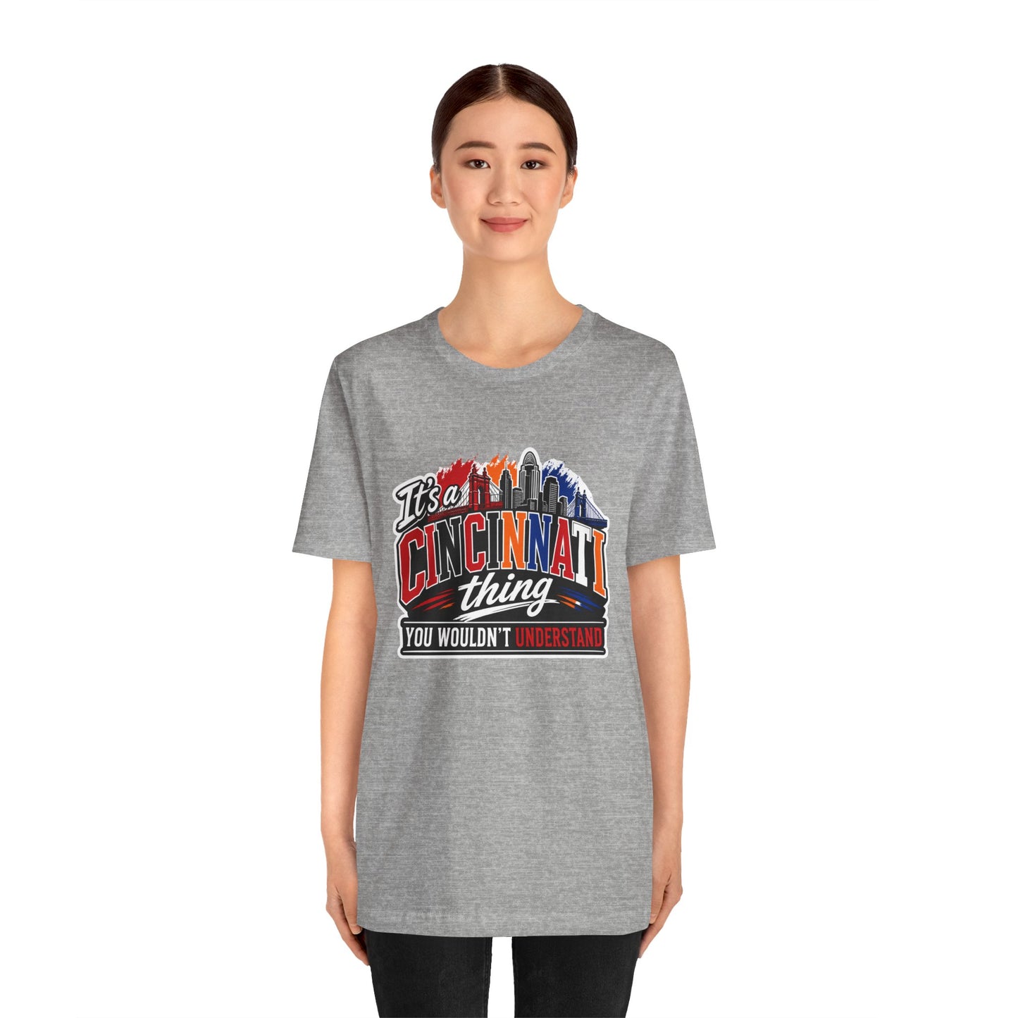 Cincinnati Skyline Tee — "It’s a Cincinnati Thing You Wouldn’t Understand"
