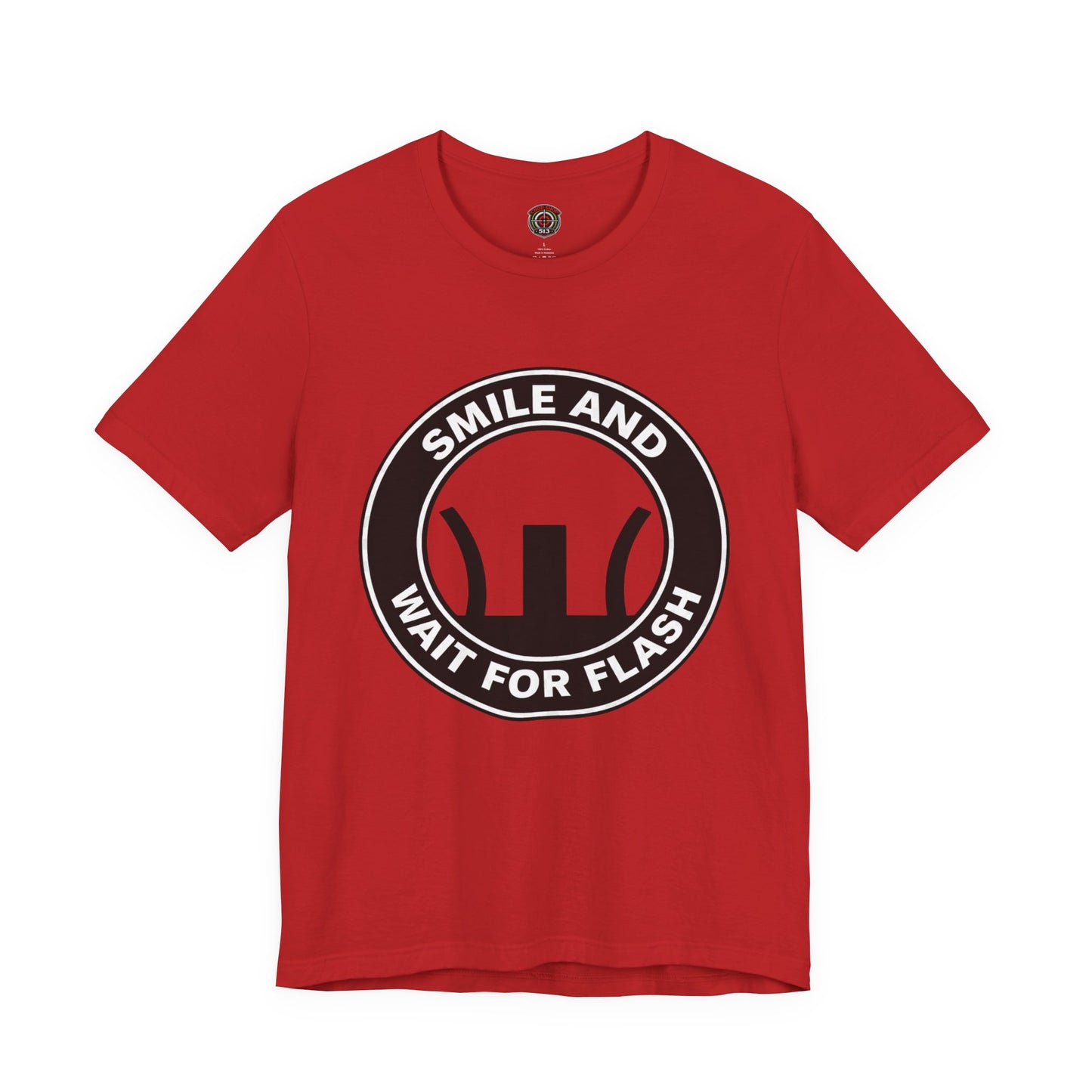 AR-Smile and Wait for Flash T-Shirt — Photography Humor Tee