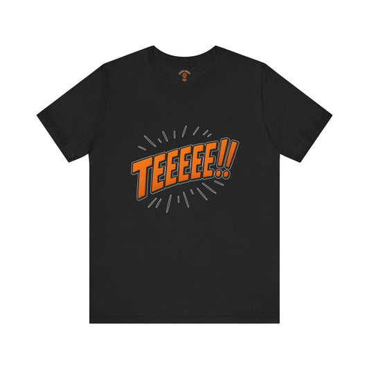 TEEEEEE!!  Unisex Jersey Short Sleeve Shirt