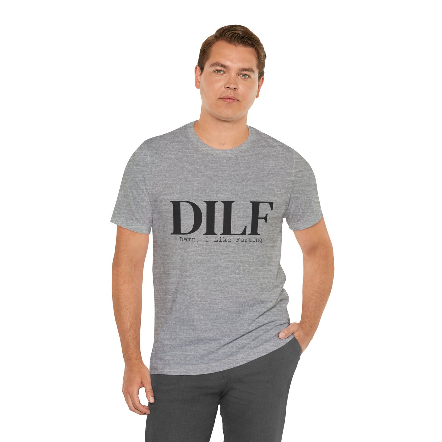 DILF Funny Graphic Tee — "Damn, I Like to Fart" Novelty T-Shirt