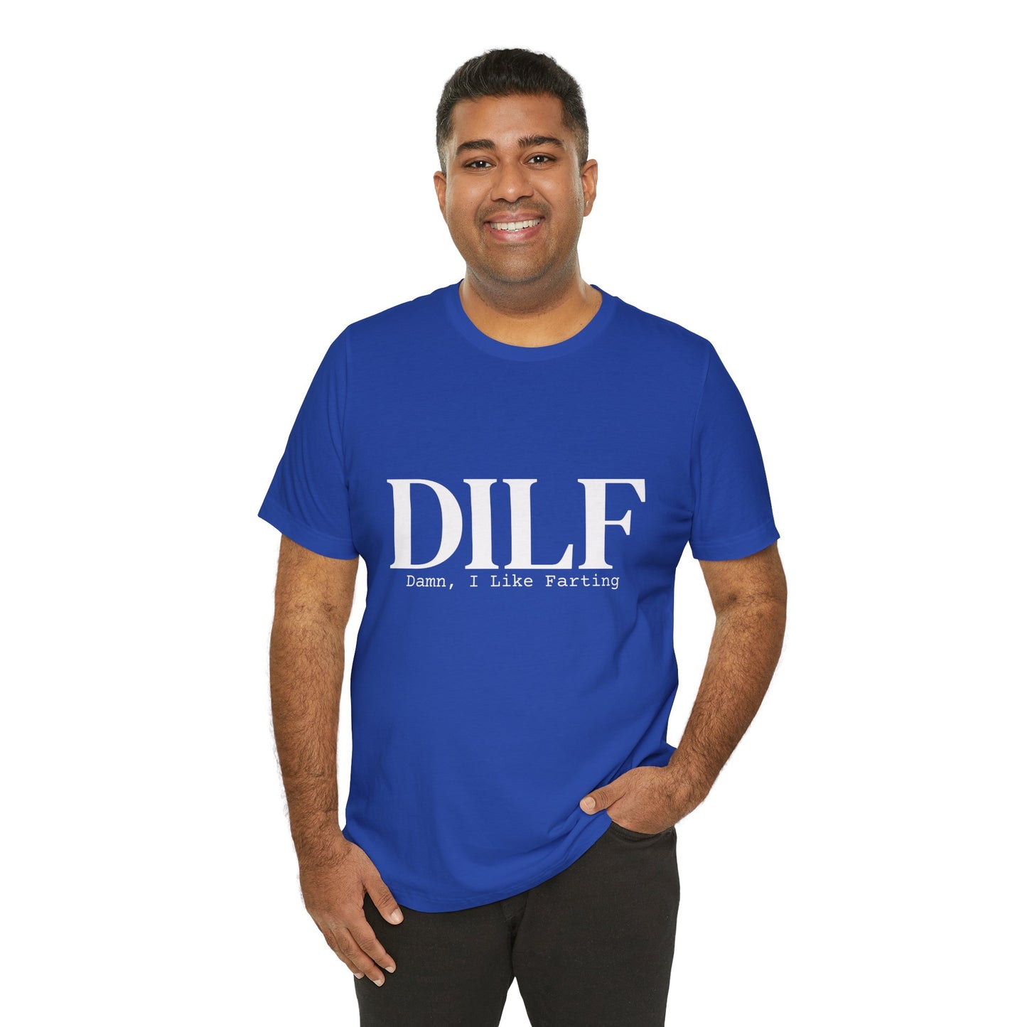 DILF Funny Graphic Tee — "Damn, I Like to Fart" Novelty T-Shirt