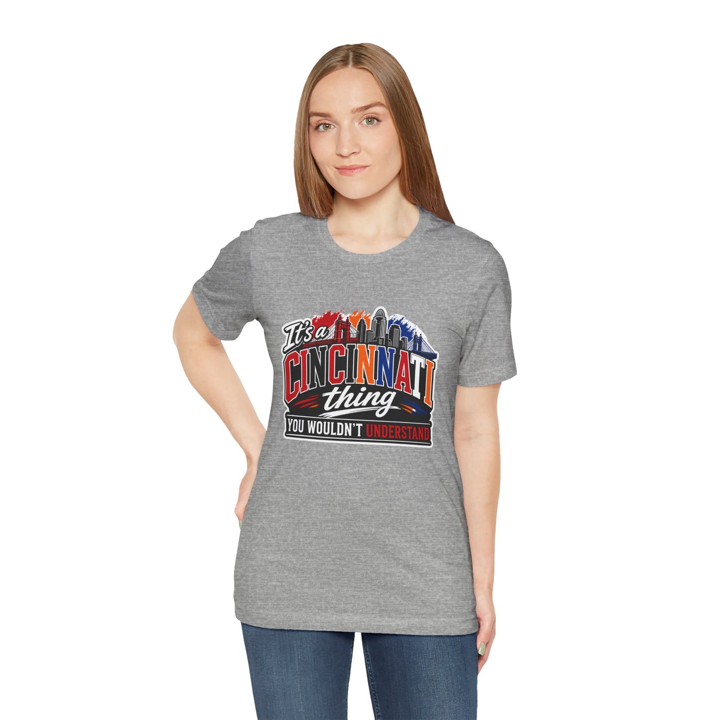 Cincinnati Skyline Tee — "It’s a Cincinnati Thing You Wouldn’t Understand"