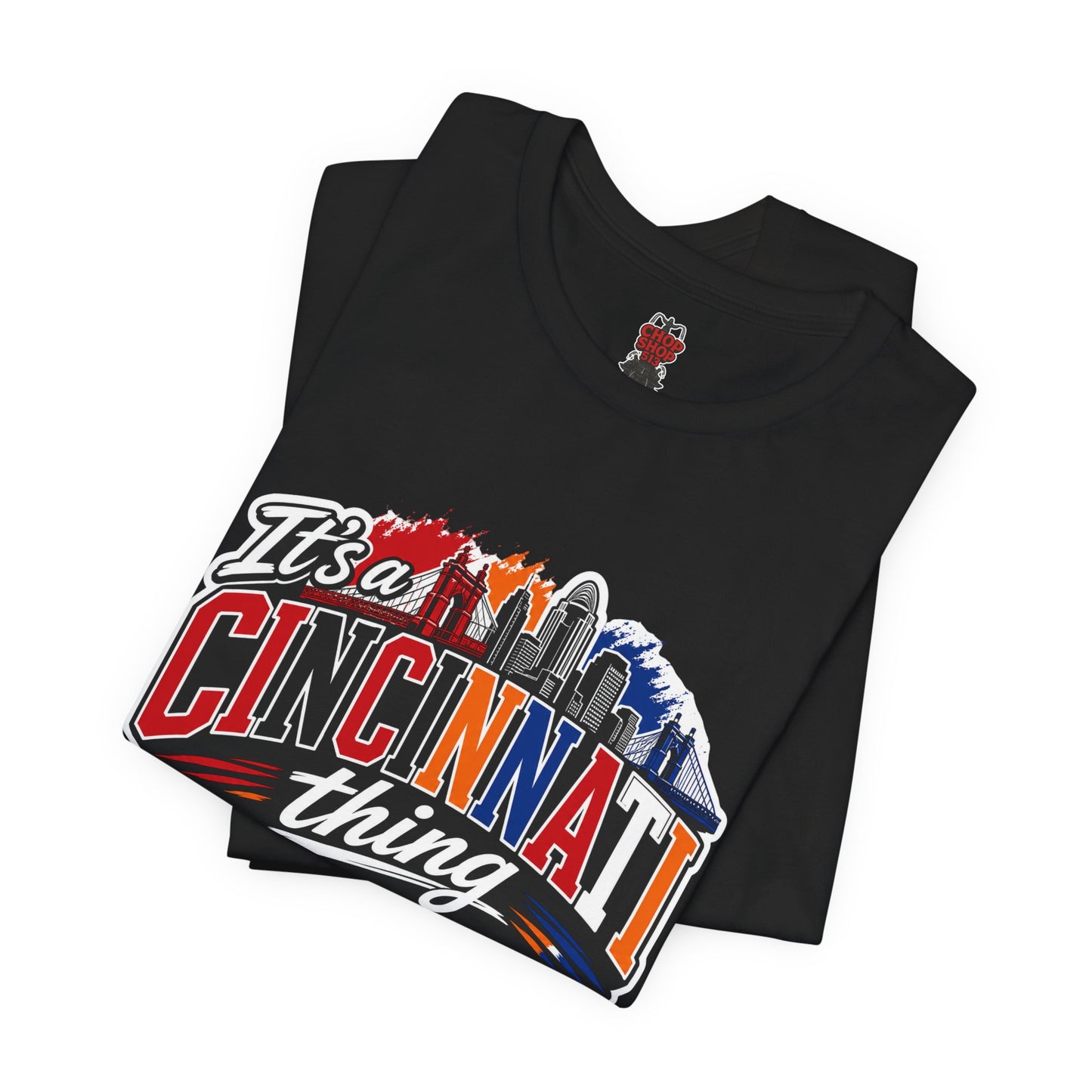 Cincinnati Skyline Tee — "It’s a Cincinnati Thing You Wouldn’t Understand"