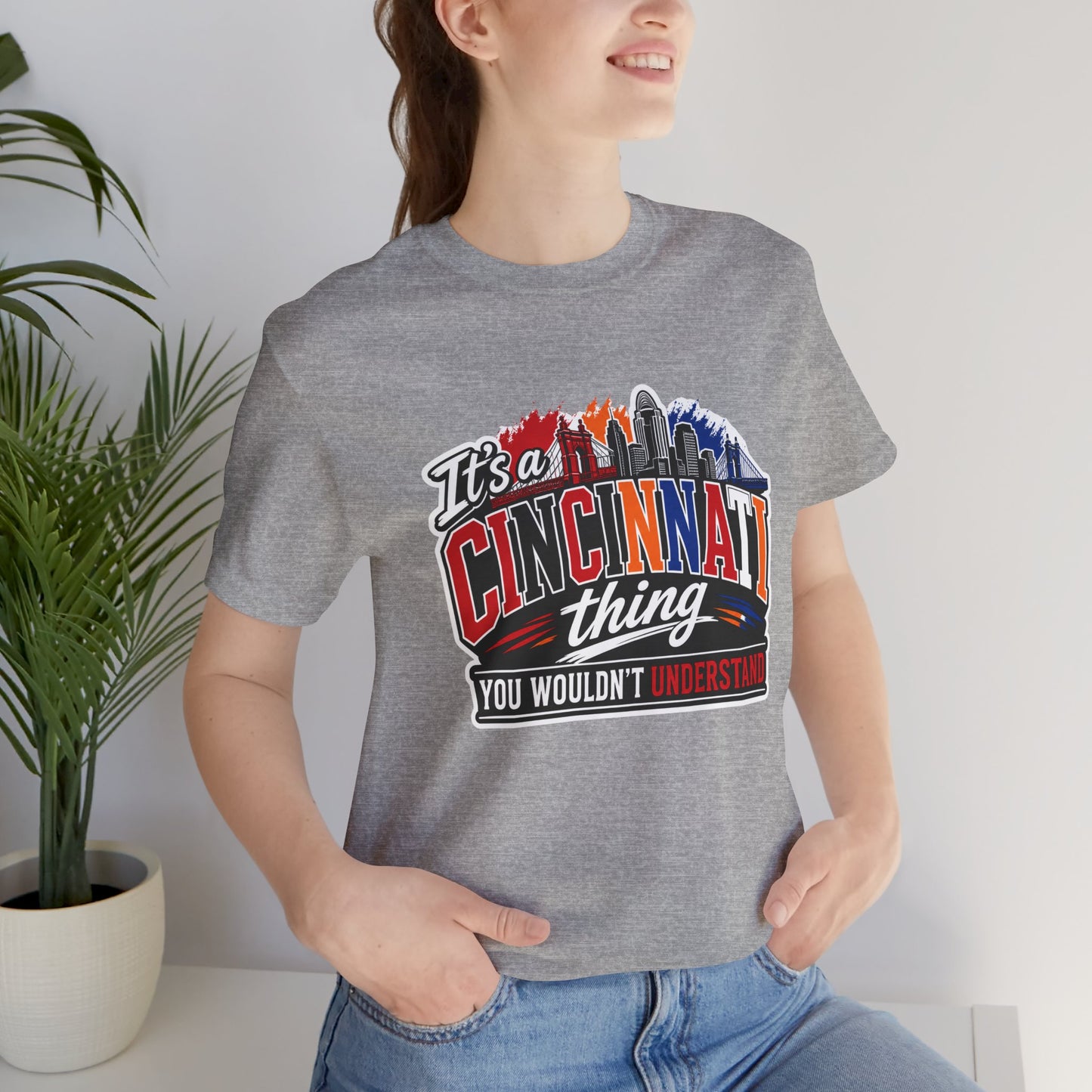 Cincinnati Skyline Tee — "It’s a Cincinnati Thing You Wouldn’t Understand"