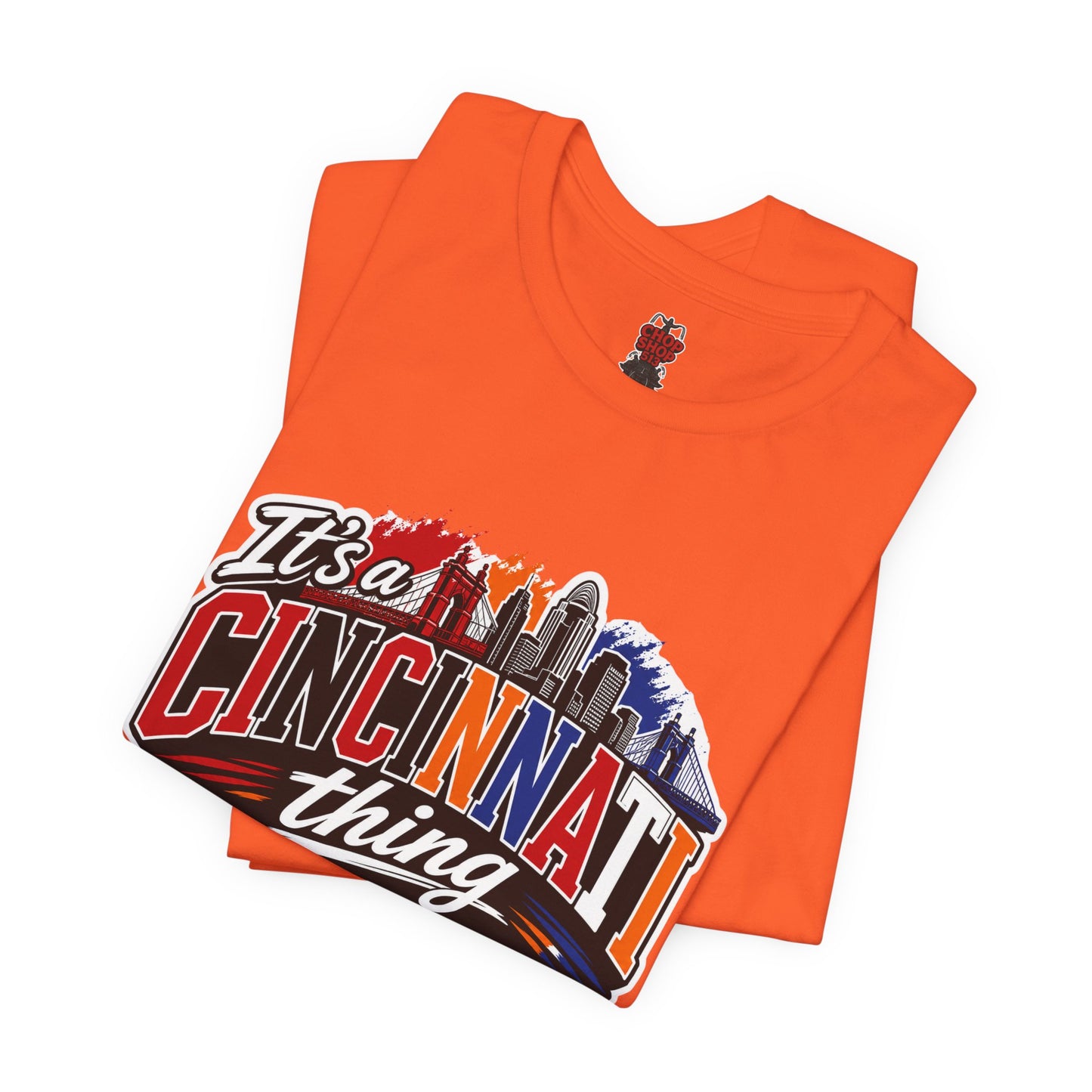 Cincinnati Skyline Tee — "It’s a Cincinnati Thing You Wouldn’t Understand"