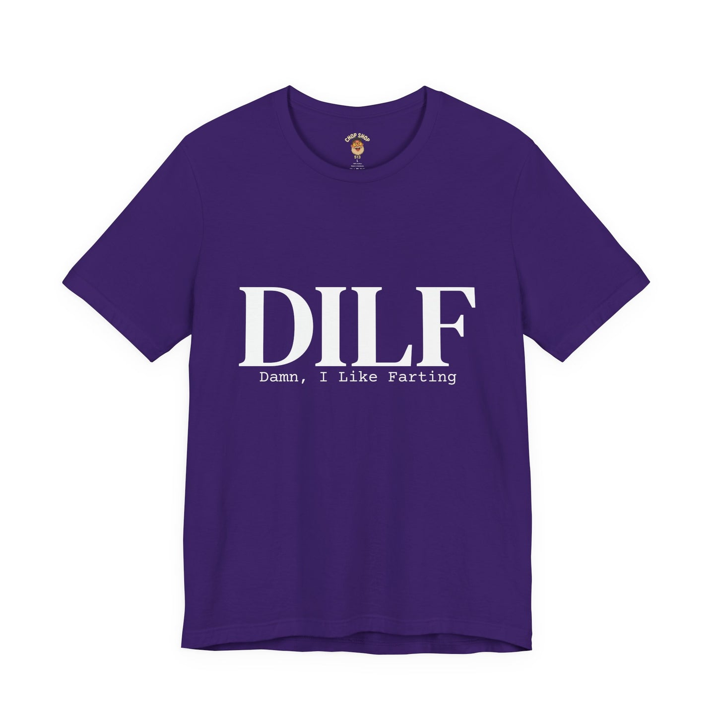 DILF Funny Graphic Tee — "Damn, I Like to Fart" Novelty T-Shirt