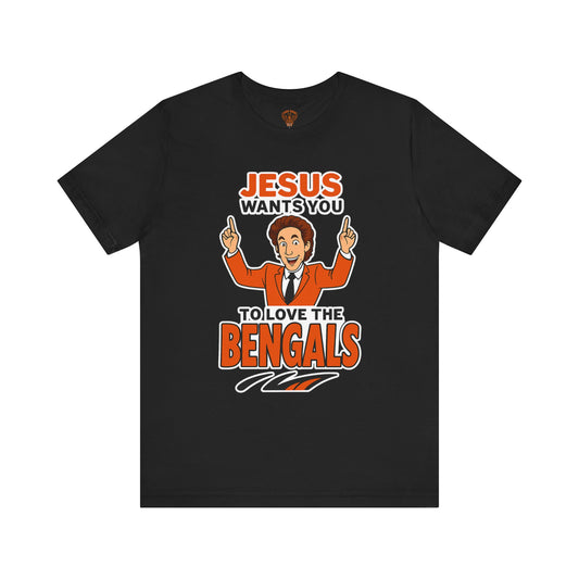 Jesus Wants You to Love the Bengals Tee, Funny T-Shirt for Sports Fans, Unisex Graphic Tee, Perfect Gift for Game Day, Family [...]