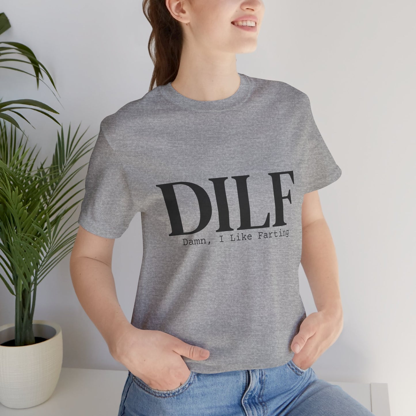 DILF Funny Graphic Tee — "Damn, I Like to Fart" Novelty T-Shirt